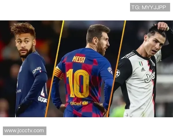 2010年代足球巨星盘点：梅西C罗内马尔等球员的巅峰岁月与传奇表现